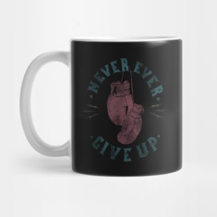 never give up Mug